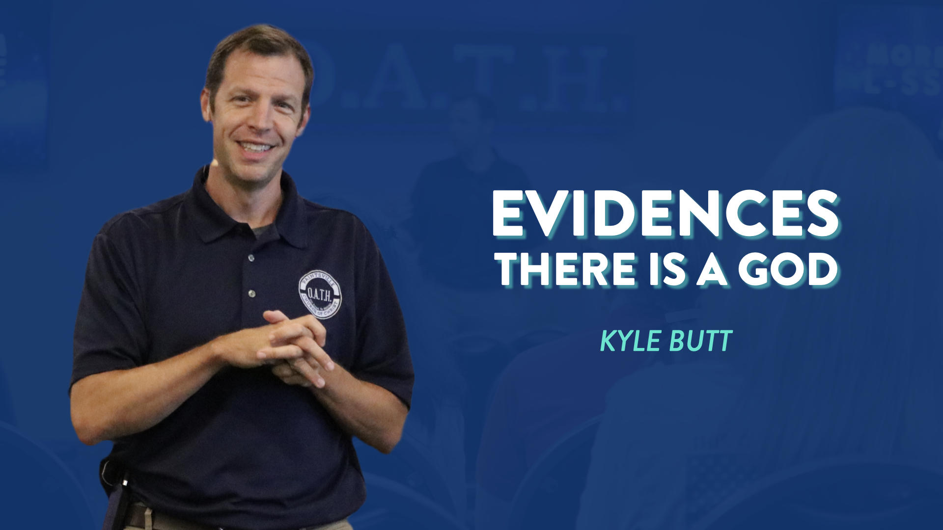 Featured image for “Kyle Butt | Evidences – There Is A God”