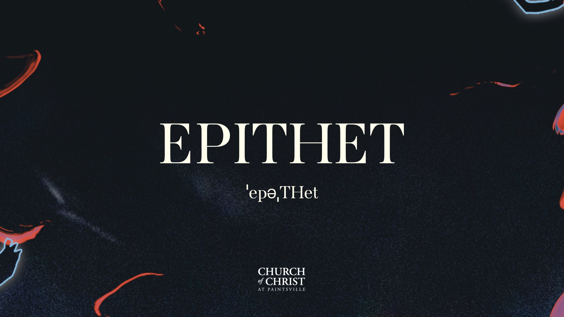 Featured image for “Epithets (ˈepəˌTHet)”