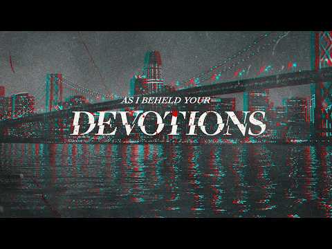 Featured image for “Sermon – As I Beheld Your Devotions”